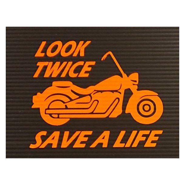 LOOK TWICE  SAVE A LIFE